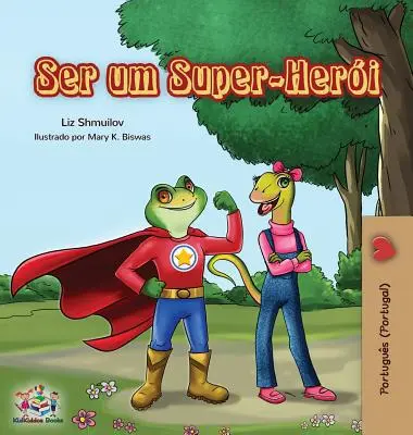 Ser um Super-Heri: Being a Superhero (portugalsky - portugalská verze) - Ser um Super-Heri: Being a Superhero (Portuguese - Portugal)