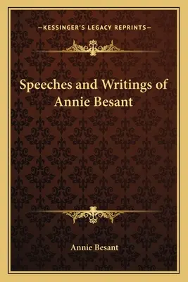 Projevy a spisy Annie Besantové - Speeches and Writings of Annie Besant