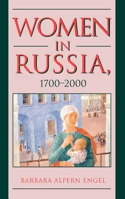 Ženy v Rusku v letech 1700-2000 - Women in Russia, 1700-2000