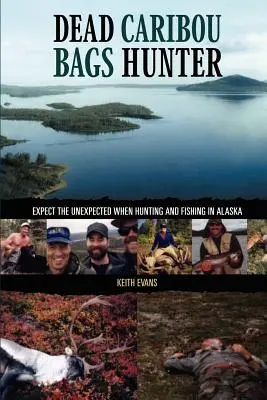 Lovec mrtvých karibu tašek - Dead Caribou Bags Hunter
