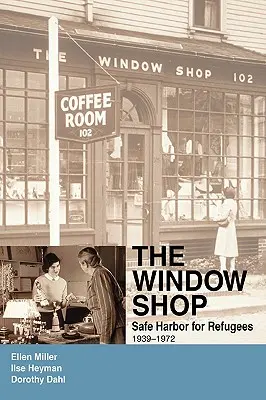 The Window Shop (Obchod s výlohami): Bezpečný přístav pro uprchlíky - The Window Shop: Safe Harbor for Refugees