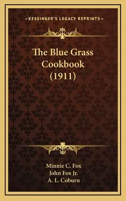 Kuchařka modré trávy (1911) - The Blue Grass Cookbook (1911)