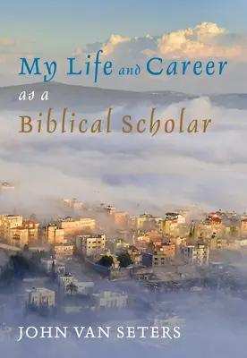 Můj život a kariéra biblického vědce - My Life and Career as a Biblical Scholar