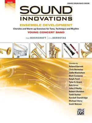 Sound Innovations for Concert Band -- Ensemble Development for Young Concert Band: (Sna): Chorály a zahřívací cvičení pro tón, techniku a rytmus (Sna). - Sound Innovations for Concert Band -- Ensemble Development for Young Concert Band: Chorales and Warm-Up Exercises for Tone, Technique, and Rhythm (Sna
