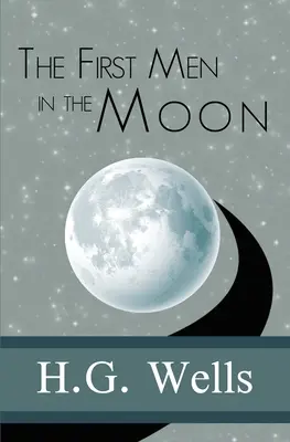 První lidé na Měsíci - The First Men in the Moon