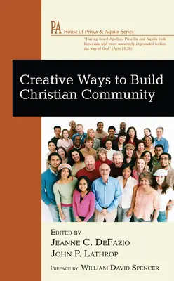 Kreativní způsoby budování křesťanského společenství - Creative Ways to Build Christian Community