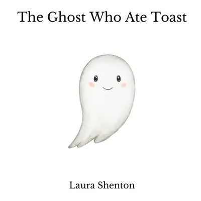 Duch, který snědl toast - The Ghost Who Ate Toast