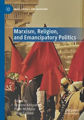 Marxismus, náboženství a emancipační politika - Marxism, Religion, and Emancipatory Politics