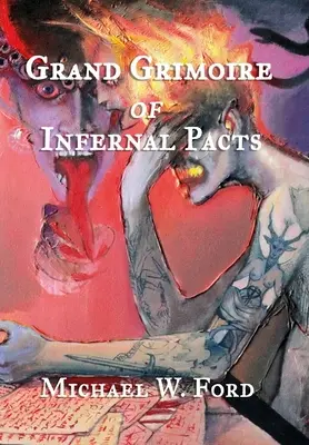 Velký grimoár pekelných paktů: Gotická teurgie - Gothic Theurgy - Grand Grimoire of Infernal Pacts: Goetic Theurgy
