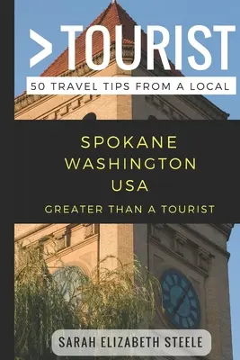 Více než turista - Spokane Washington USA: 50 tipů na výlet od místních obyvatel - Greater Than a Tourist- Spokane Washington USA: 50 Travel Tips from a Local
