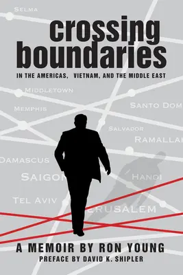 Překračování hranic v Americe, Vietnamu a na Blízkém východě - Crossing Boundaries in the Americas, Vietnam, and the Middle East