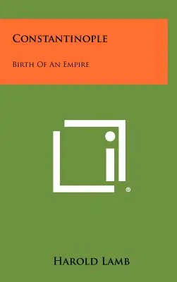 Konstantinopol: Zrození říše - Constantinople: Birth Of An Empire