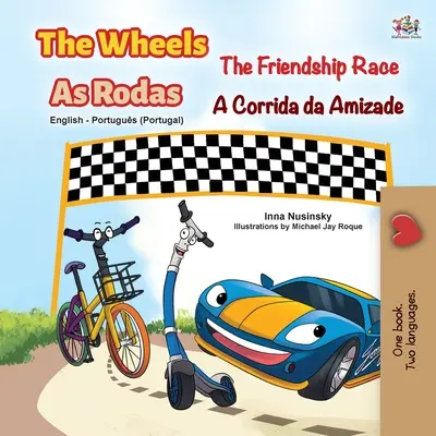 Kola -Závod přátelství (Anglicko-portugalská dvojjazyčná kniha pro děti - Portugalsko) - The Wheels -The Friendship Race (English Portuguese Bilingual Children's Book - Portugal)