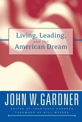 Život, vedení a americký sen - Living, Leading, and the American Dream