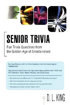 Senior Trivia: Zábavné triviální otázky ze zlatého věku zábavy - Senior Trivia: Fun Trivia Questions from the Golden Age of Entertainment