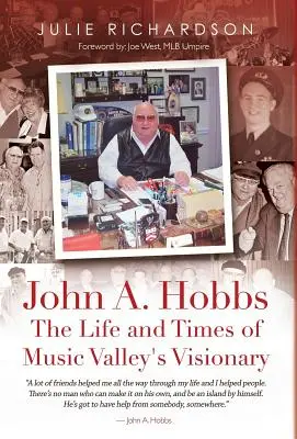 John A. Hobbs Život a doba vizionáře z Music Valley - John A. Hobbs The Life and Times of Music Valley's Visionary