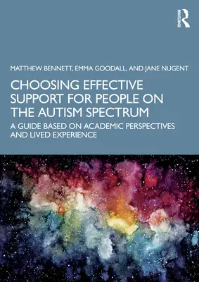 Výběr účinné podpory pro osoby s autismem: Průvodce založený na akademických pohledech a životních zkušenostech - Choosing Effective Support for People on the Autism Spectrum: A Guide Based on Academic Perspectives and Lived Experience