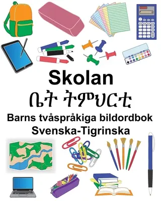 Svenska-Tigrinska Skolan/ቤት ትምህርቲ Dětská dvojjazyčná obrázková kniha - Svenska-Tigrinska Skolan/ቤት ትምህርቲ Barns tvsprkiga bildordbok