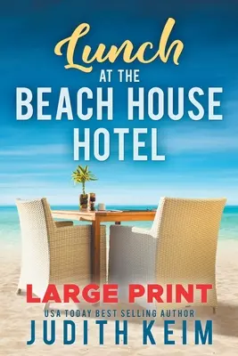 Oběd v hotelu The Beach House: Vydání ve velkém nákladu - Lunch at The Beach House Hotel: Large Print Edition