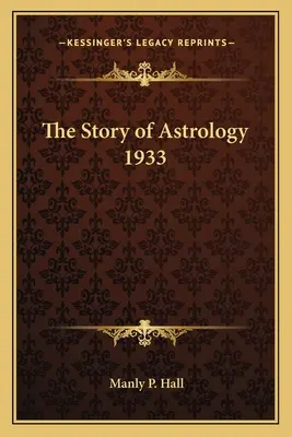 Příběh astrologie 1933 - The Story of Astrology 1933