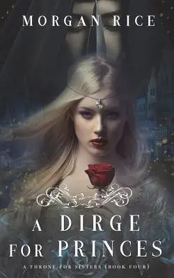 Dirge for Princes (Trůn pro sestry-kniha čtvrtá) - A Dirge for Princes (A Throne for Sisters-Book Four)