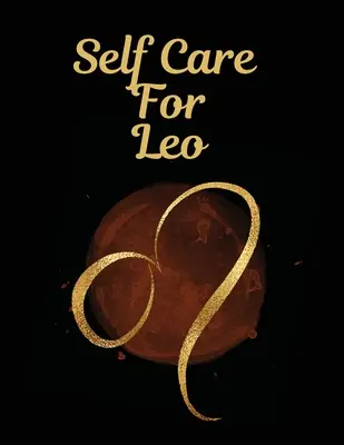 Péče o sebe pro Lva - Self Care For Leo