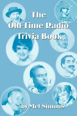 Kniha zajímavostí o starém rozhlase - The Old-Time Radio Trivia Book