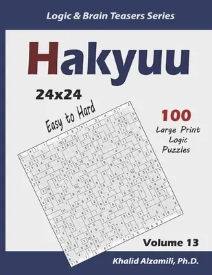Hakyuu: 100 snadných až těžkých hádanek (24x24) - Hakyuu: 100 Easy to Hard Puzzles (24x24)
