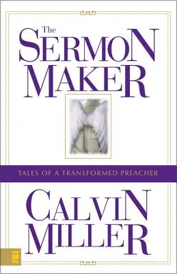 The Sermon Maker: Příběhy proměněného kazatele - The Sermon Maker: Tales of a Transformed Preacher