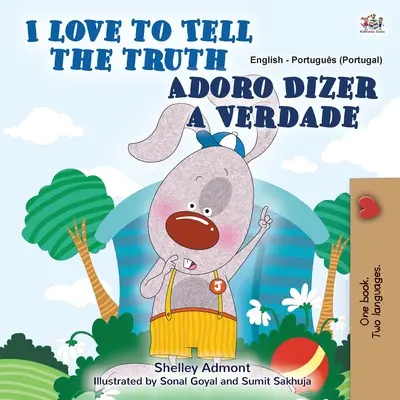 Rád říkám pravdu (Anglicko-portugalská dvojjazyčná kniha pro děti - Portugalsko): Evropská portugalština (dětská kniha) - I Love to Tell the Truth (English Portuguese Bilingual Book for Kids - Portugal): European Portuguese
