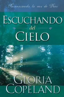 Escuchando del Cielo: Slyšení z nebe (španělsky) - Escuchando del Cielo: Hearing from Heaven (Spanish)