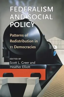 Federalismus a sociální politika: Vzorce přerozdělování v 11 demokraciích - Federalism and Social Policy: Patterns of Redistribution in 11 Democracies