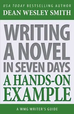 Napsat román za sedm dní: Příklad z praxe - Writing a Novel in Seven Days: A Hands-On Example