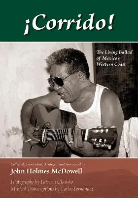 Corrido!: Živá balada o západním pobřeží Mexika - Corrido!: The Living Ballad of Mexico's Western Coast