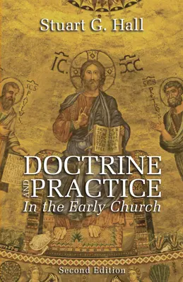 Doctrine and Practice in the Early Church, 2. vydání - Doctrine and Practice in the Early Church, 2nd Edition