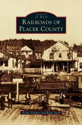 Železnice v okrese Placer - Railroads of Placer County