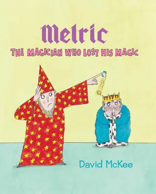 Melric a kouzelník, který ztratil svá kouzla - Melric the Magician Who Lost His Magic