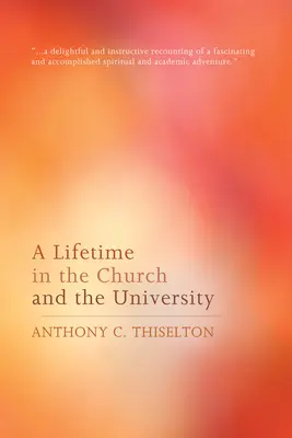 Celý život v církvi a na univerzitě - A Lifetime in the Church and the University