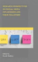 Výzkumné perspektivy influencerů na sociálních sítích a jejich následovníků - Research Perspectives on Social Media Influencers and their Followers