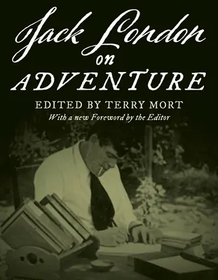 Jack London o dobrodružství - Jack London on Adventure