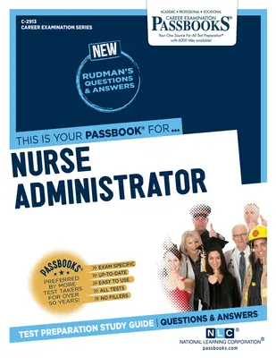 Zdravotní sestra (C-2913): Průvodce studijními sešity (C-2929) - Nurse Administrator (C-2913): Passbooks Study Guide