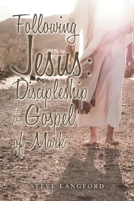 Následování Ježíše: Učednictví v Markově evangeliu - Following Jesus: Discipleship in the Gospel of Mark
