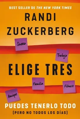 Elige Tres: (Pero No Todos Los Das): Puedes Tenerlo Todo (Pero No Todos Los Das) - Elige Tres: Puedes Tenerlo Todo (Pero No Todos Los Das)
