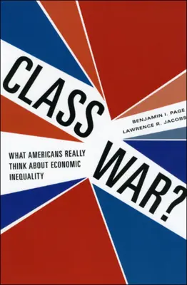 Třídní válka?: Co si Američané skutečně myslí o ekonomické nerovnosti? - Class War?: What Americans Really Think about Economic Inequality