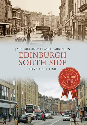 Edinburgh South Side v čase - Edinburgh South Side Through Time