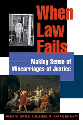 Když právo selhává: Jak se vypořádat s justičními omyly? - When Law Fails: Making Sense of Miscarriages of Justice