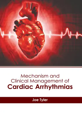Mechanismus a klinická léčba srdečních arytmií - Mechanism and Clinical Management of Cardiac Arrhythmias
