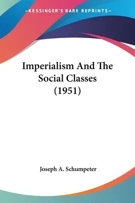 Imperialismus a společenské třídy (1951) - Imperialism And The Social Classes (1951)
