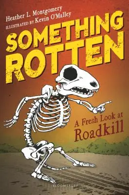 Něco shnilého: Nový pohled na zabíjení na silnicích - Something Rotten: A Fresh Look at Roadkill