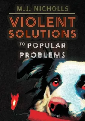 Násilná řešení populárních problémů - Violent Solutions to Popular Problems